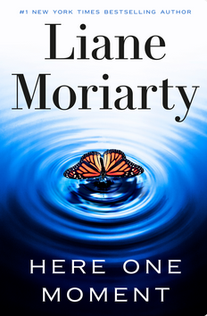 Here One Moment by Liane Moriarty