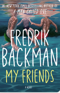 My Friends by Fredrick Backman